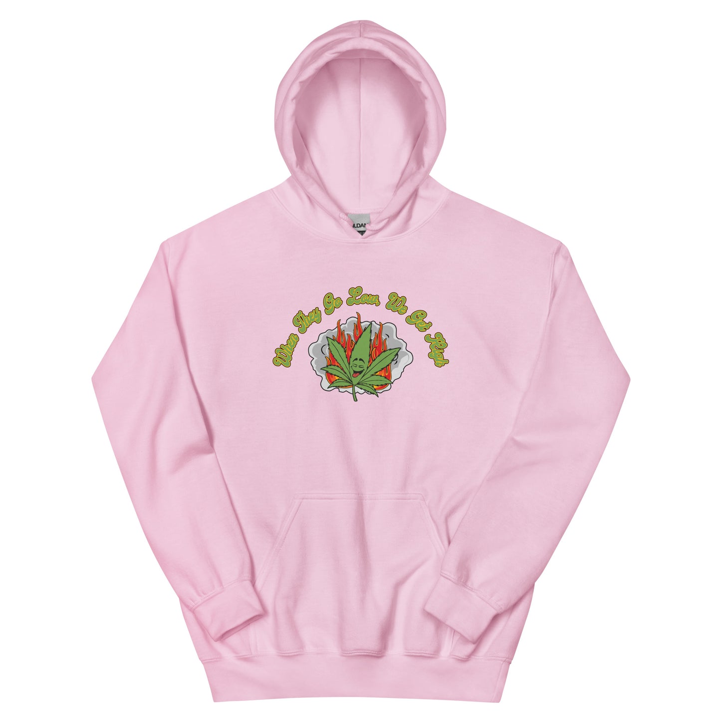 We Get High Hoodie