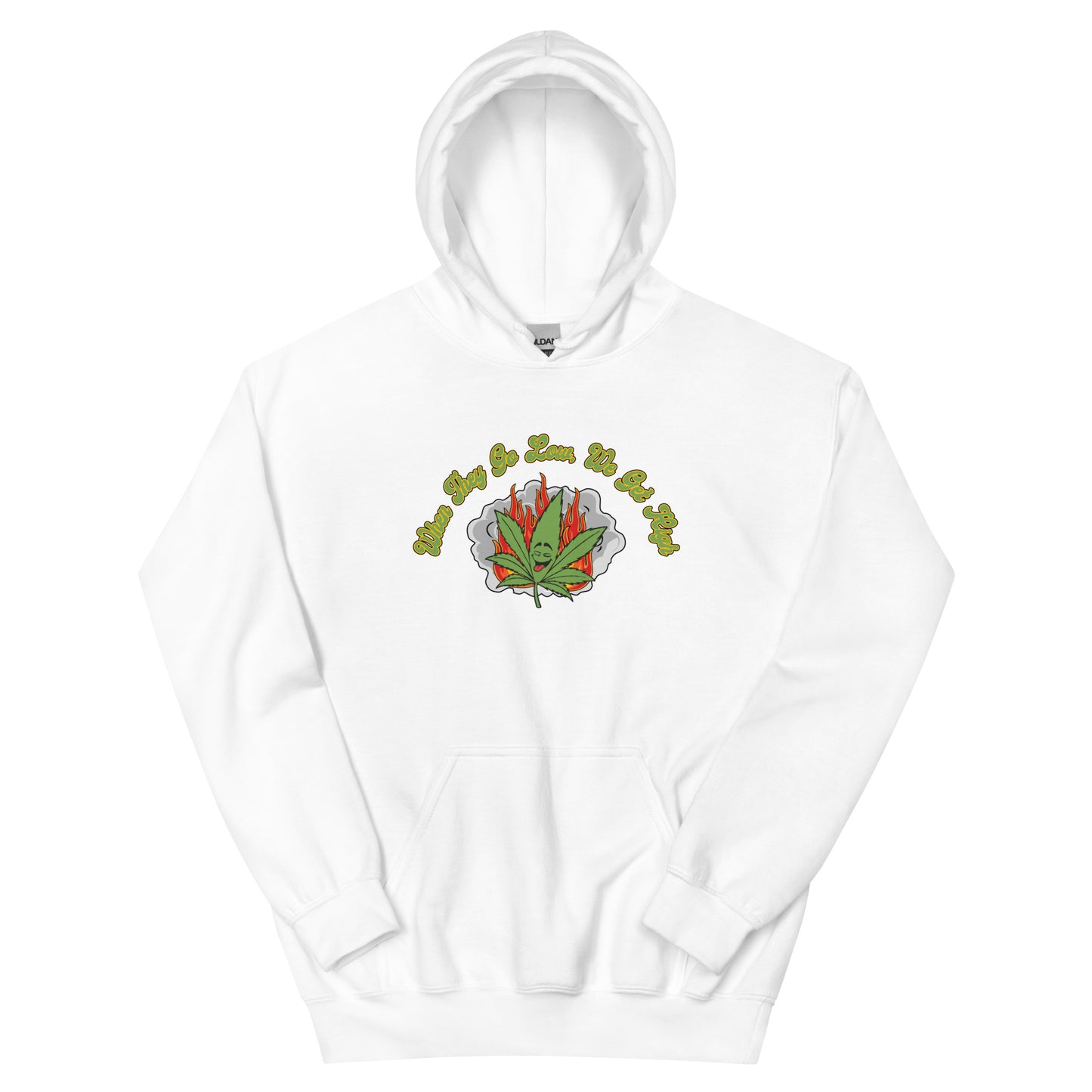 We Get High Hoodie