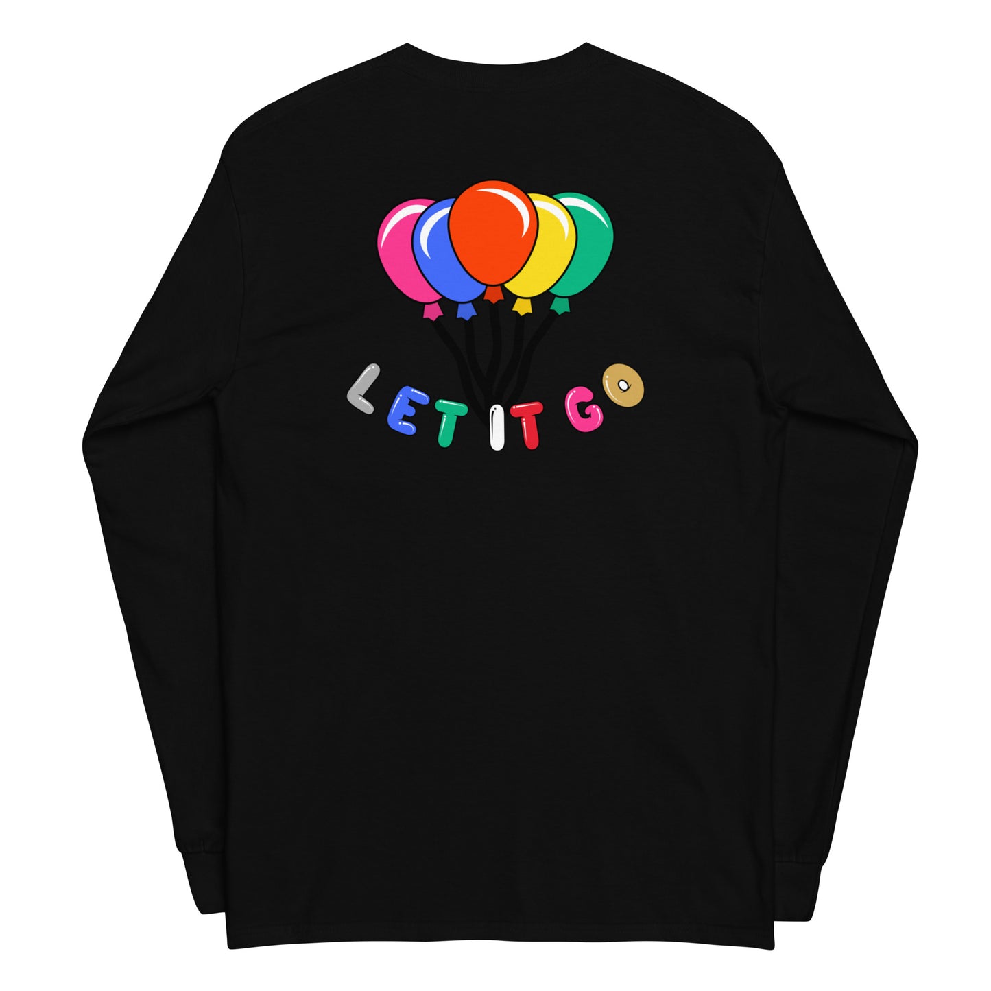 Let It Go Long Sleeve Shirt