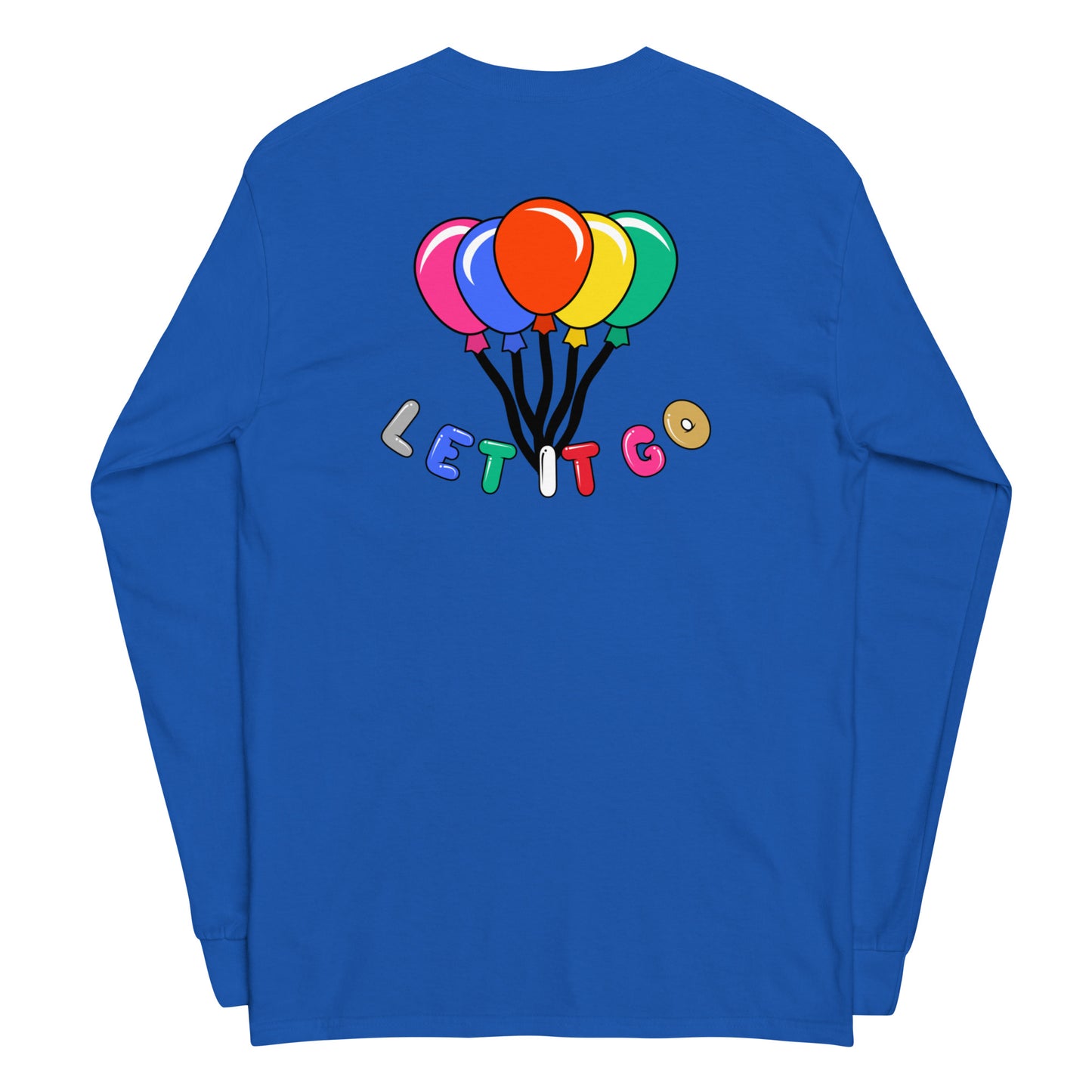 Let It Go Long Sleeve Shirt