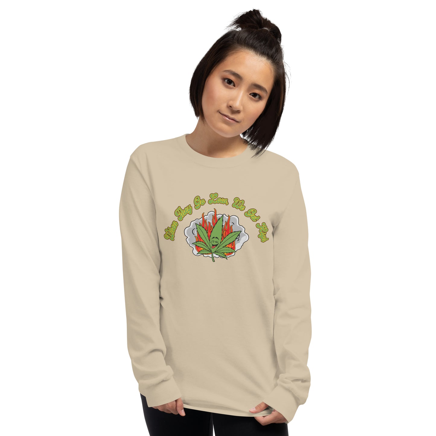 We Get High Long Sleeve Shirt