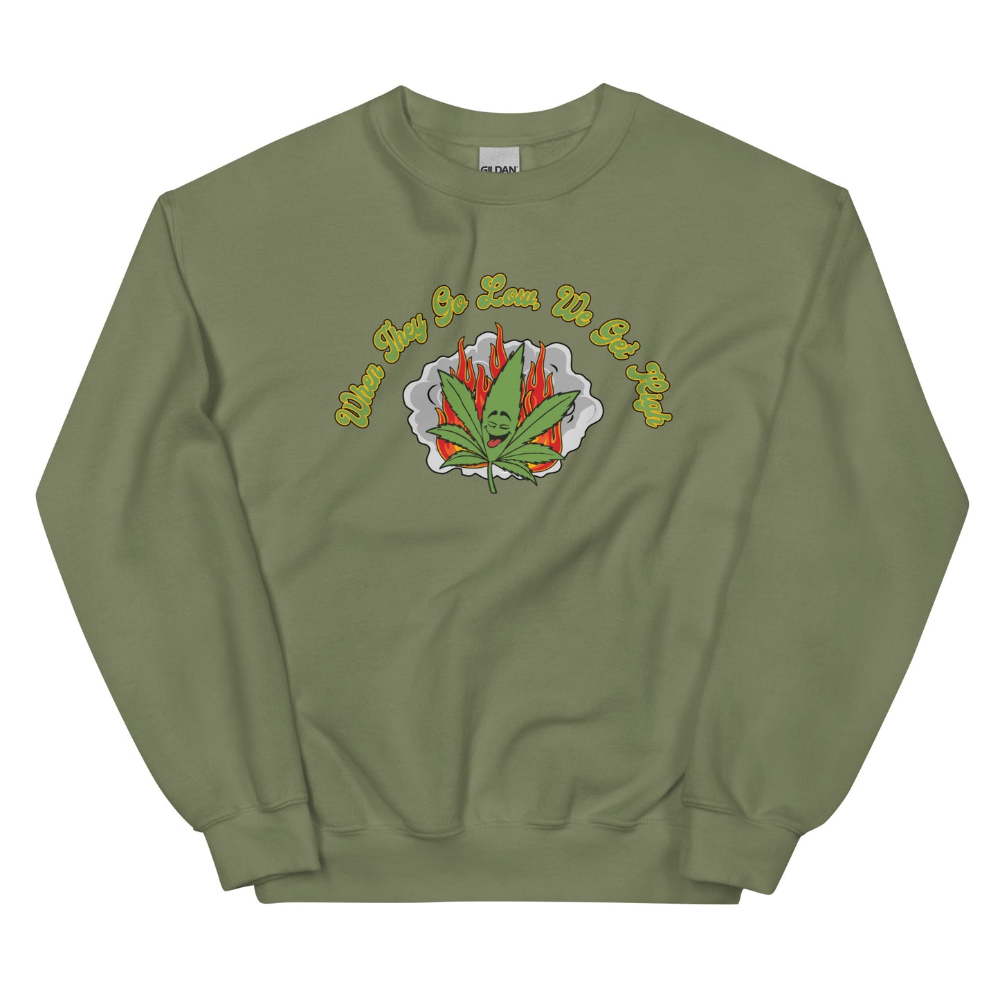 We Get High Sweatshirt