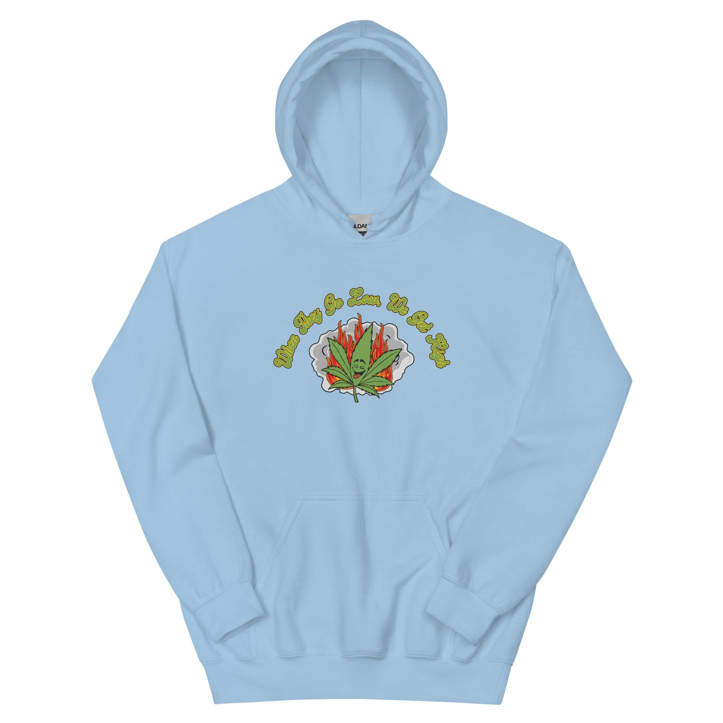 We Get High Hoodie