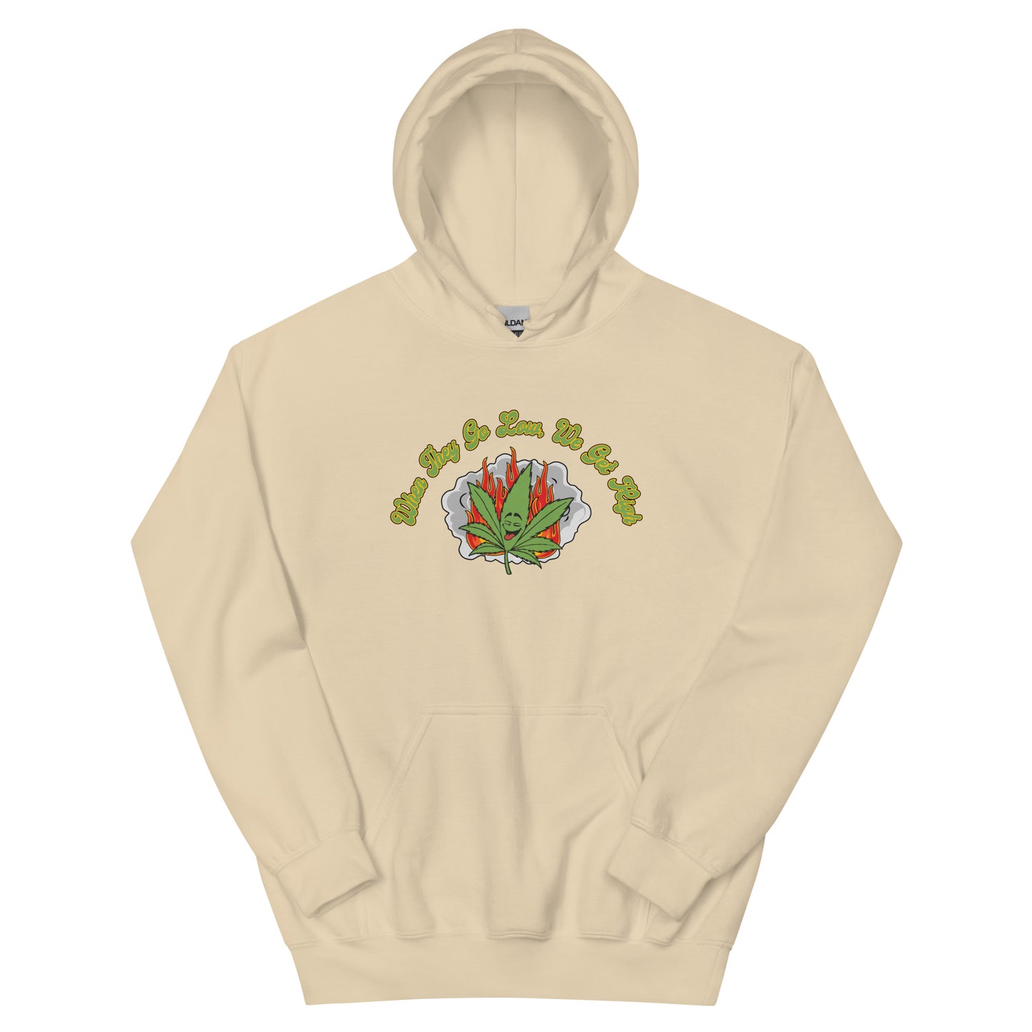 We Get High Hoodie