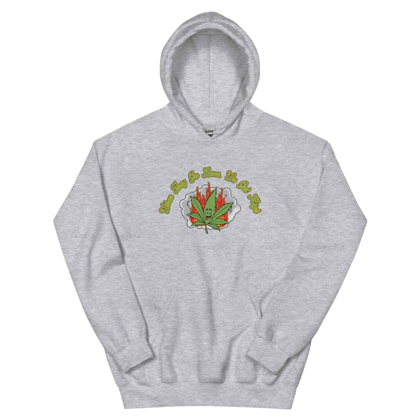 We Get High Hoodie